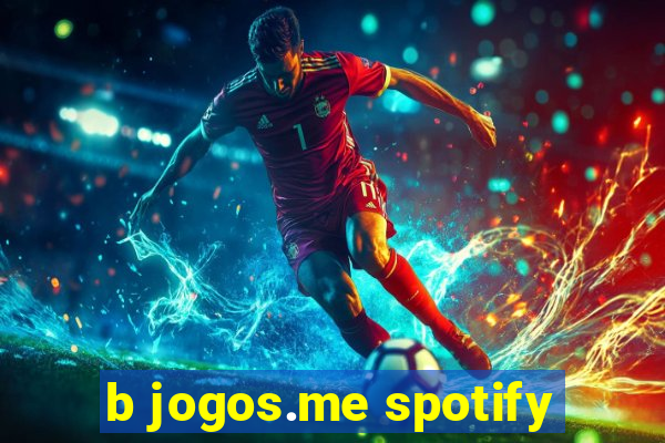 b jogos.me spotify