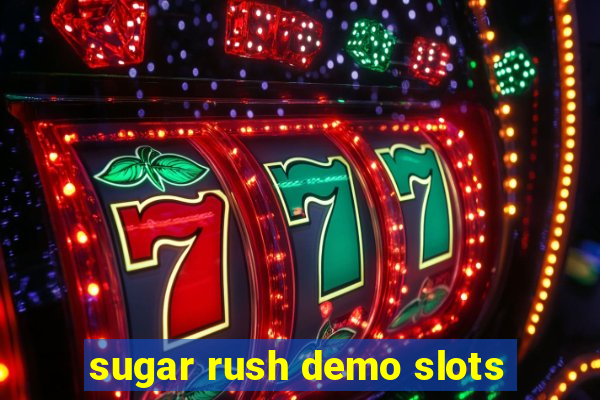 sugar rush demo slots