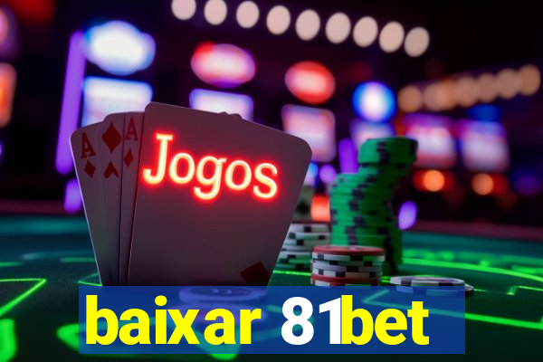 baixar 81bet