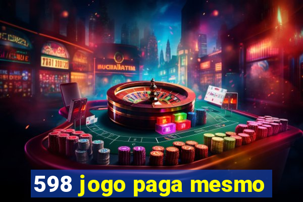 598 jogo paga mesmo