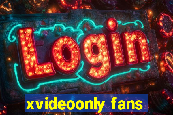 xvideoonly fans