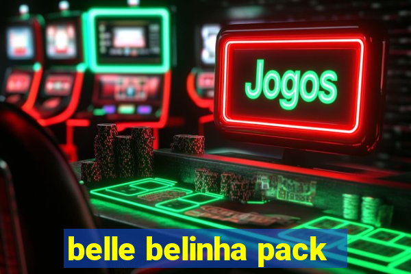 belle belinha pack