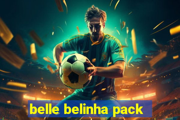 belle belinha pack