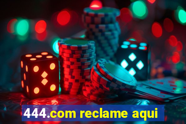 444.com reclame aqui