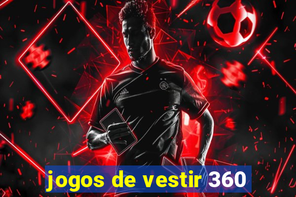 jogos de vestir 360