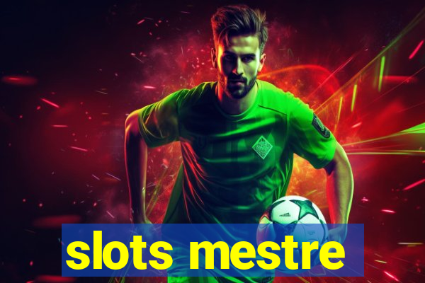 slots mestre