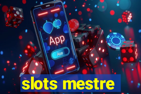 slots mestre