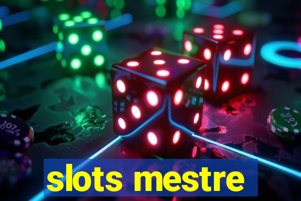 slots mestre