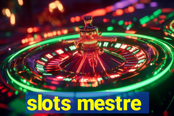 slots mestre