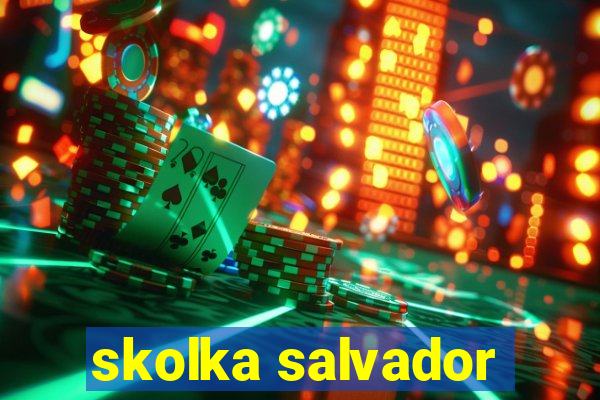 skolka salvador