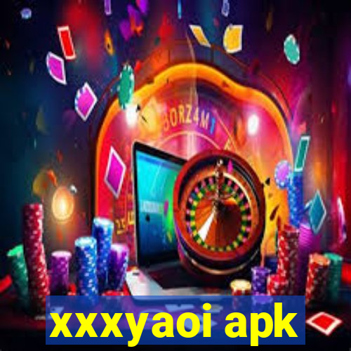 xxxyaoi apk