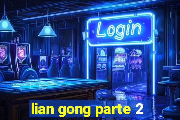 lian gong parte 2