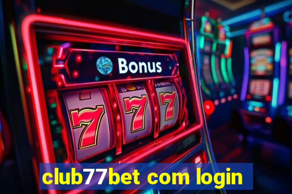 club77bet com login