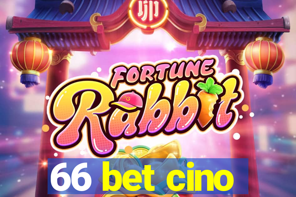 66 bet cino