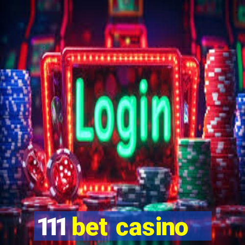 111 bet casino