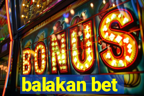 balakan bet