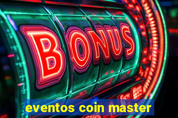 eventos coin master