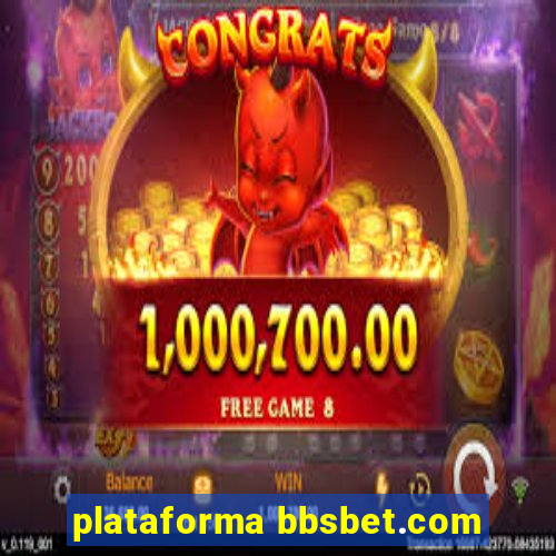 plataforma bbsbet.com