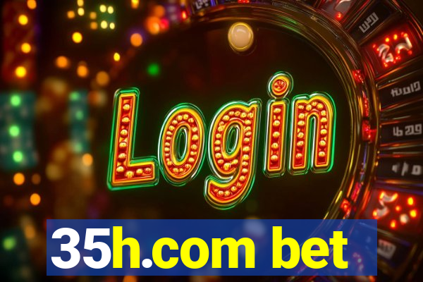 35h.com bet