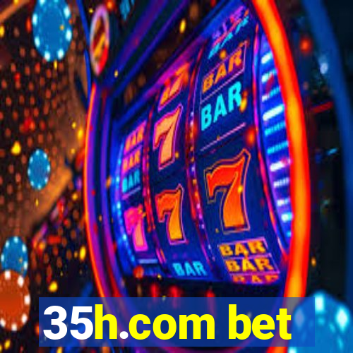 35h.com bet