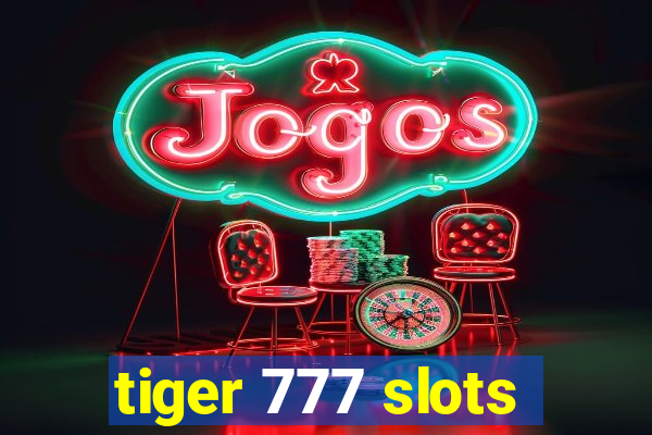 tiger 777 slots