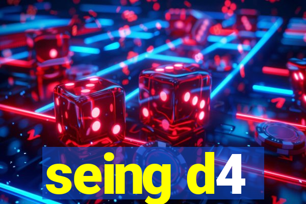 seing d4