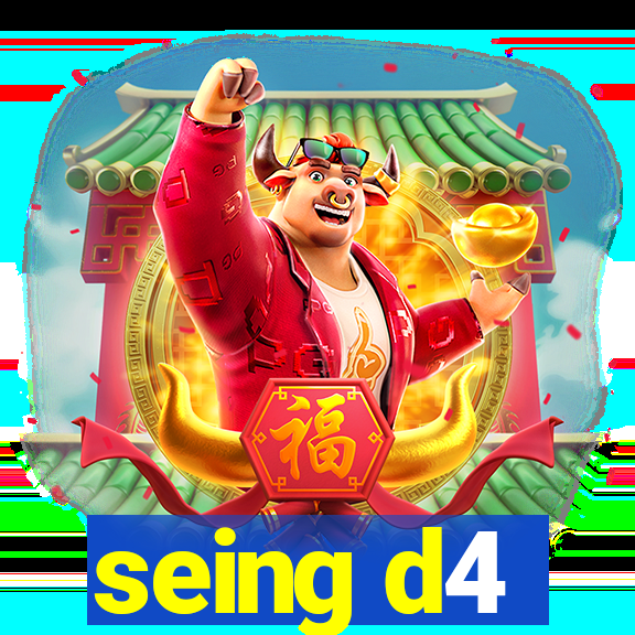 seing d4