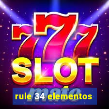 rule 34 elementos