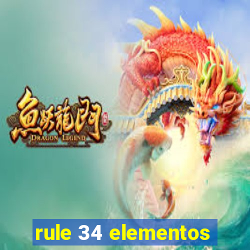 rule 34 elementos