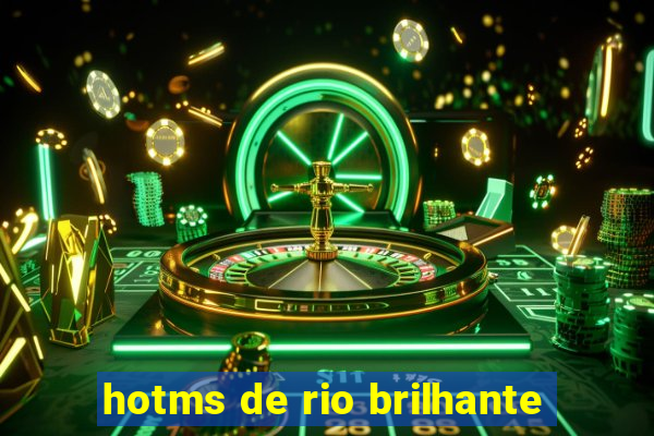 hotms de rio brilhante