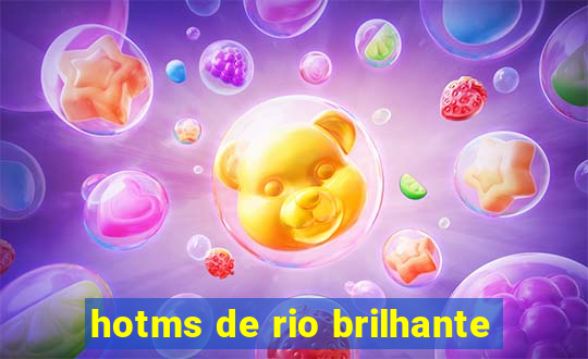 hotms de rio brilhante