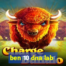 ben 10 dna lab