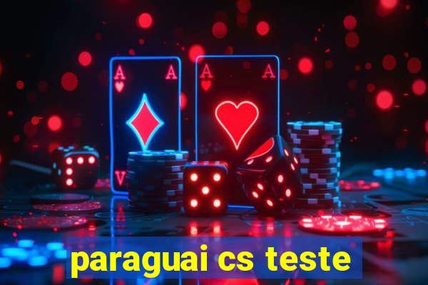 paraguai cs teste