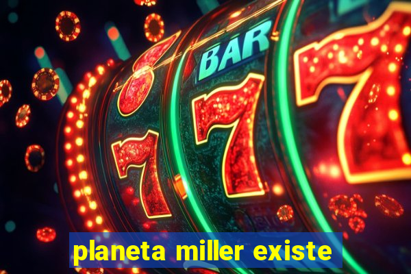 planeta miller existe