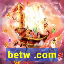 betw .com