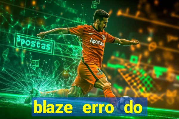 blaze erro do servidor interno