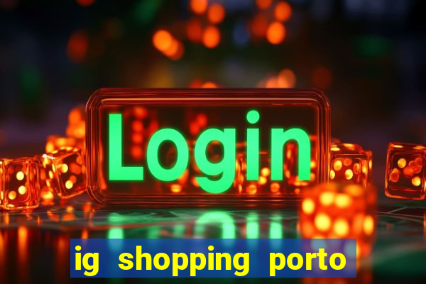 ig shopping porto velho cinema