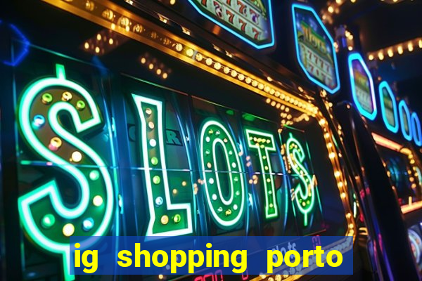 ig shopping porto velho cinema