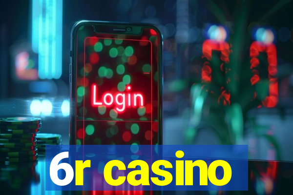 6r casino