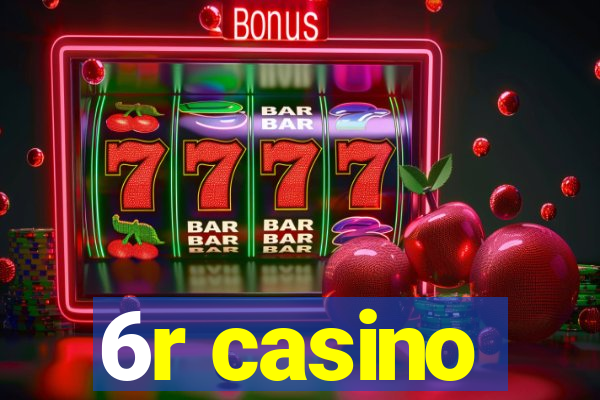 6r casino