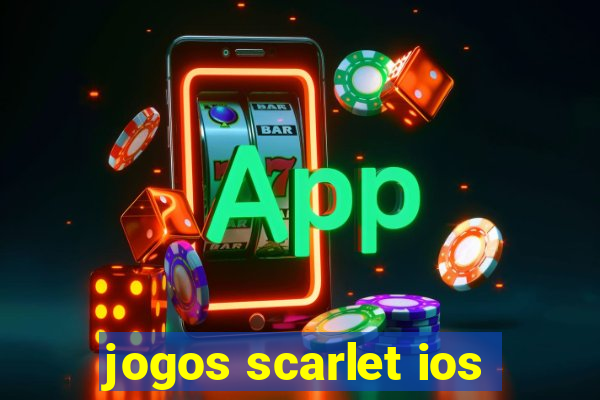 jogos scarlet ios