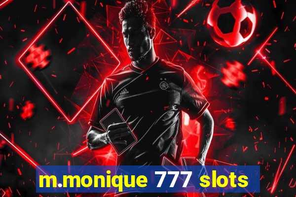 m.monique 777 slots