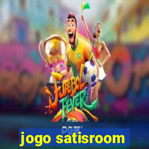 jogo satisroom