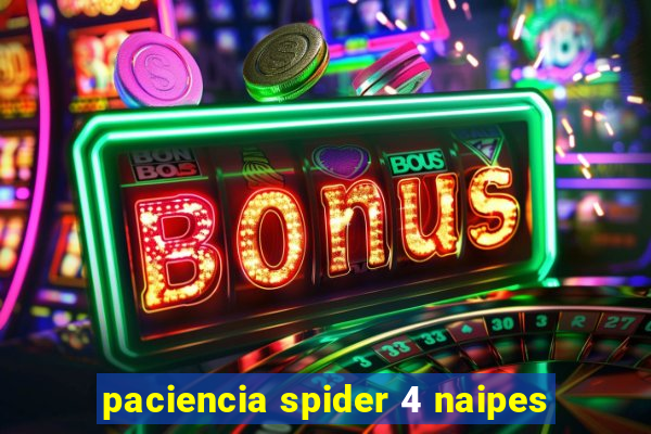 paciencia spider 4 naipes