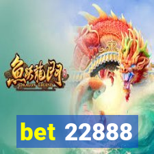 bet 22888