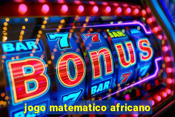 jogo matematico africano