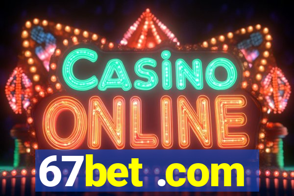 67bet .com