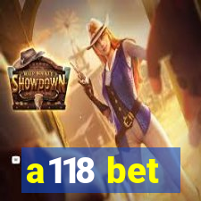 a118 bet