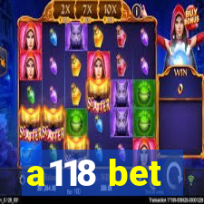 a118 bet