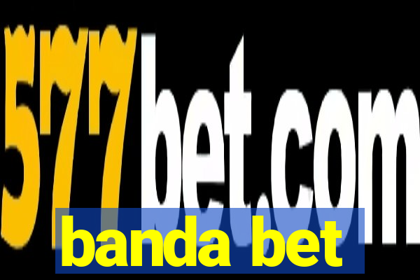 banda bet